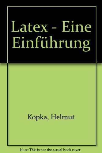 Beispielbild fr Latex - Eine Einfhrung zum Verkauf von Bernhard Kiewel Rare Books