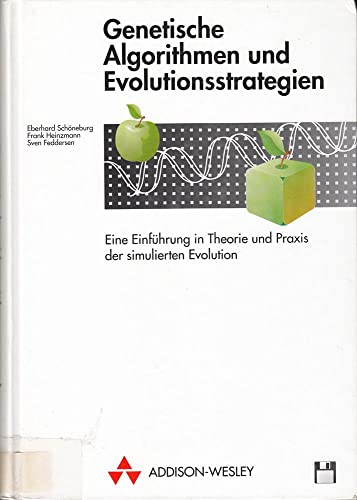 9783893194933: Genetische Algorithmen Und Evolutionsstrategien (Eine Einfuhrung in Theorie und Praxis der simulierten Evolution)