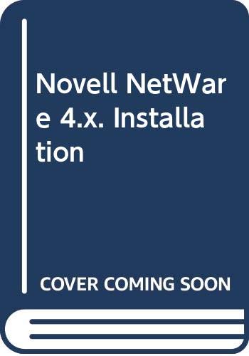 Beispielbild fr Novell NetWare 4.X, Installation zum Verkauf von Bernhard Kiewel Rare Books