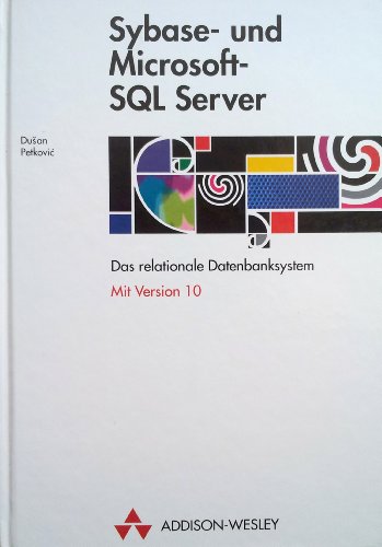 9783893196616: Sybase und Microsoft SQL-Server. Das relationale Datenbanksystem