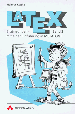LATEX II. Ergänzungen, mit einer Einführung in METAFONT - Kopka, Helmut