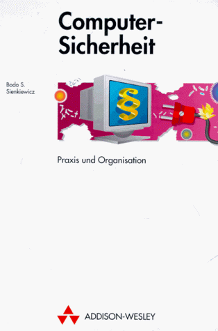 Stock image for Computersicherheit : Praxis und Organisation for sale by Bernhard Kiewel Rare Books