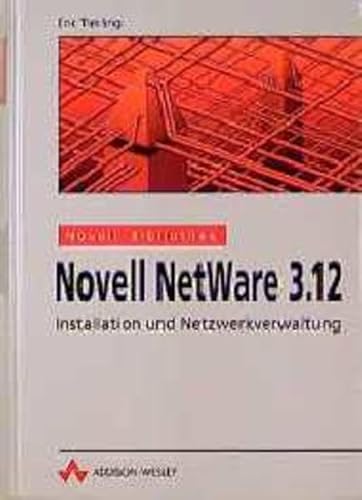 Beispielbild fr Novell Net Ware 3.12. Installation und Netzwerkverwaltung. Mit Abb. u. Register, zum Verkauf von Antiquariat Robert von Hirschheydt