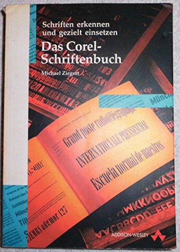 Beispielbild fr Das Corel Schriftenbuch. Schriften erkennen und gezielt einsetzen zum Verkauf von medimops