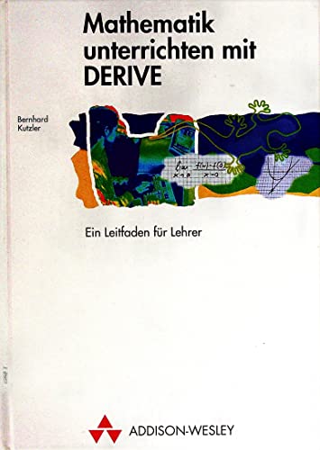 Stock image for Mathematik unterrichten mit DERIVE. Ein Leitfaden fr Lehrer for sale by medimops