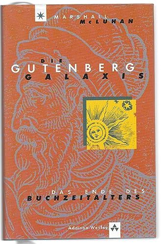 Die Gutenberg-Galaxis. Das Ende des Buchzeitalters - Marshall McLuhan