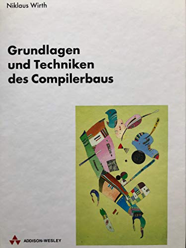 Imagen de archivo de Grundlagen und Techniken des Compilerbaus a la venta por medimops