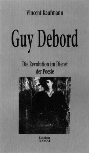 Guy Debord. (9783893200658) by Kaufmann, Vincent
