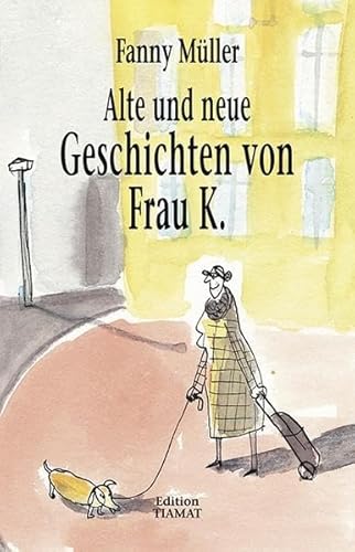 Stock image for Alte und neue Geschichten von Frau K for sale by medimops