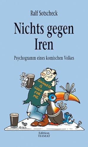 Stock image for Nichts gegen Iren: Psychogramm eines komischen Volkes for sale by medimops