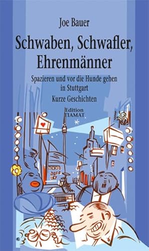 9783893201365: Schwaben, Schwafler, Ehrenmanner: Spazieren und vor die Hunde gehen in Stuttgart