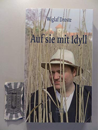 Stock image for Auf sie mit Idyll!: Die schne Welt der Musenwunder for sale by medimops