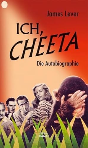 Beispielbild fr Ich, Cheeta - Die Autobiographie zum Verkauf von Versandantiquariat Jena