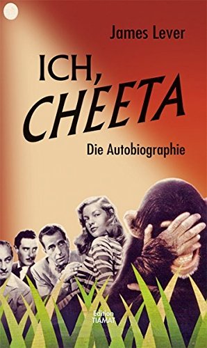 Stock image for Ich, Cheeta - Die Autobiographie for sale by Versandantiquariat Jena