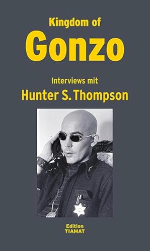 Kingdom of Gonzo: Interviews (9783893201587) by Thompson, Hunter S.