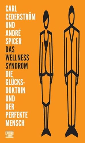 Imagen de archivo de Das Wellness-Syndrom: Die Glcksdoktrin und der perfekte Mensch (Critica Diabolis) a la venta por medimops