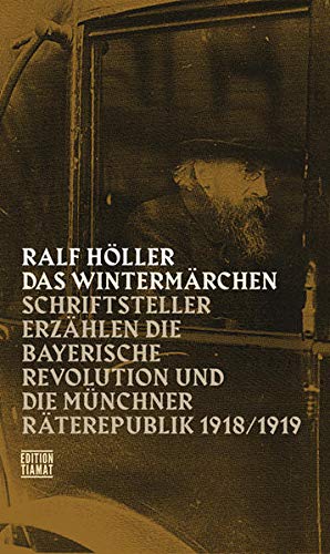 9783893202218: Das Wintermrchen: Schriftsteller erzhlen die bayerische Revolution und die Mnchner Rterepublik1918/1919: 245