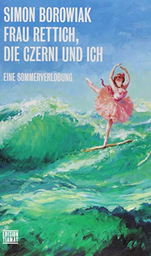 Frau Rettich, die Czerni und ich, Eine Sommerverlobung & Erste Zeile, letzte Klappe, Aus der wundersamen Welt des Films, Mit einem Nachwort des Autors, - Borowiak, Simon