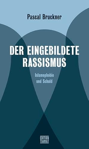 9783893202621: Der eingebildete Rassismus: Islamophobie und Schuld: 280