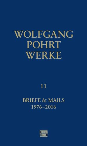 Beispielbild fr Werke Band 11: Briefe & Mails 1976-2016 (Critica Diabolis) zum Verkauf von medimops