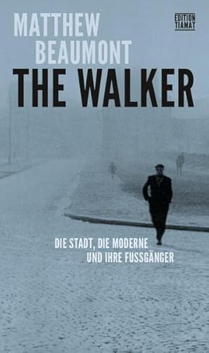 Imagen de archivo de The Walker: Die Stadt, die Moderne und ihre Fugnger (Critica Diabolis) a la venta por medimops