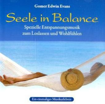 Seele in Balance: Traumhafte Entspannungsmusik für wohltuende Qi-Gong-Übungen - Gomer Edwin Evans