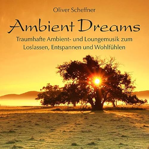 Ambient Dreams - Oliver Scheffner
