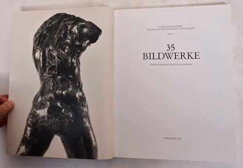 35 Bildwerke vom Klassizismus bis zur Gegenwart (AusgewaÌˆhlte Werke der Staatlichen Kunsthalle Karlsruhe) (German Edition) (9783893220106) by Staatliche Kunsthalle Karlsruhe