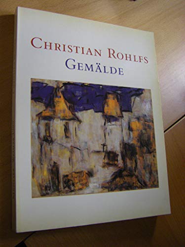 Stock image for A Christian Rohlfs: Gemalde for sale by Versandantiquariat Felix Mcke