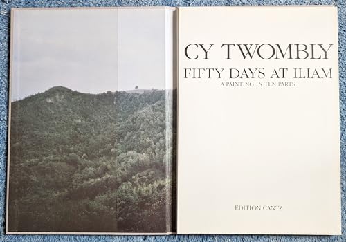 9783893221707: Cy Twombly: Fifty Days at Iliam