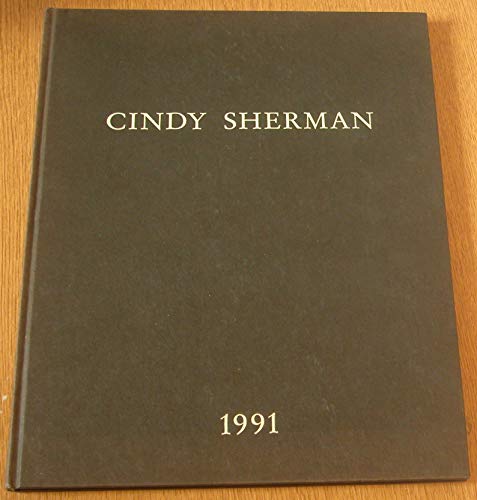 Beispielbild fr Cindy Sherman 1991. Deutsch - Englisch. Kunsthalle Basel 28 March - 20 May 1991. Staatsgalerie moderner Kunst, Mnchen 21 June - 24 July 1991. Whitechapel Art Gallery, London 2 August - 22 September 1991. zum Verkauf von Antiquariat am St. Vith