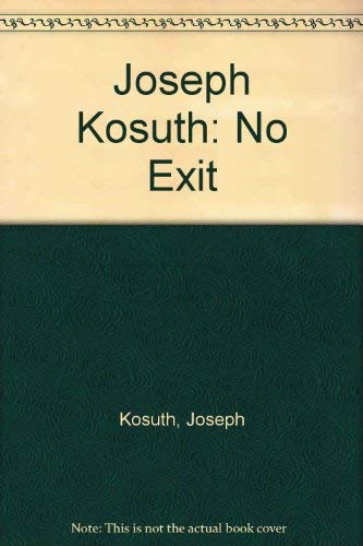 Beispielbild fr Joseph Kosuth: No Exit zum Verkauf von art-produkt