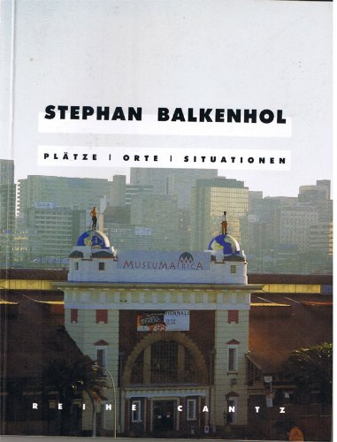 PlaÌˆtze, Orte, Situationen: Stephan Balkenhol ; [Redaktion, Andreas Franzke] (Reihe Cantz) (German Edition) (9783893222933) by Balkenhol, Stephan