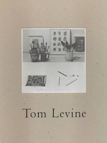 Tom Levine. Bilder and Zeichnungen. Paintings and Drawings