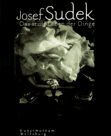 Josef Sudek. Das stille Leben der Dinge. Fotografien von 1940 - 1970 aus der Moravska Galerie, Brno