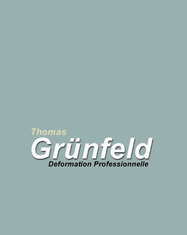 Beispielbild fr Thomas Grnfeld, Deformation Professionelle: Deformation Professionnelle zum Verkauf von medimops