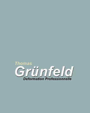 Stock image for Thomas Grnfeld, Deformation Professionelle: Deformation Professionnelle for sale by medimops