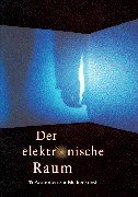 Beispielbild fr Der elektronische Raum: 15 Positionen zur Medienkunst zum Verkauf von WorldofBooks