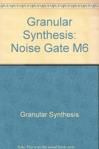 Granular Synthesis: Noise Gate M6 (English and German Edition) (9783893224173) by Synthesis, Granular; Noever, Peter; Osterreichisches Museum Fur Angewandte Kunst