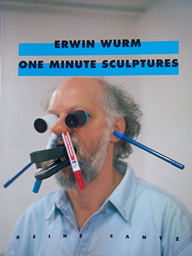 Stock image for Erwin Wurm: One Minute Sculptures for sale by ANARTIST