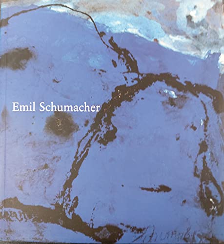 A Emil Schumacher: Paint 193 (English and German Edition) (9783893224869) by Fuchs, Rudi H., Klaus Gallwitz, Franz W. Kaiser