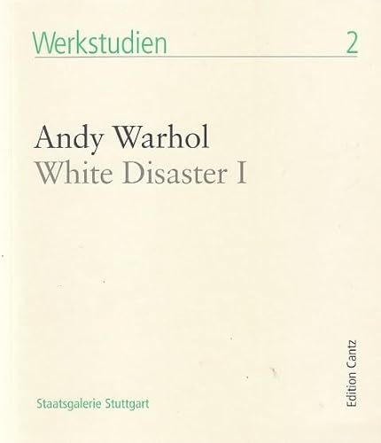 Andy Warhol: White Disaster I, 1963 (Werkstudien) (German Edition) (9783893225026) by Gudrun-inboden