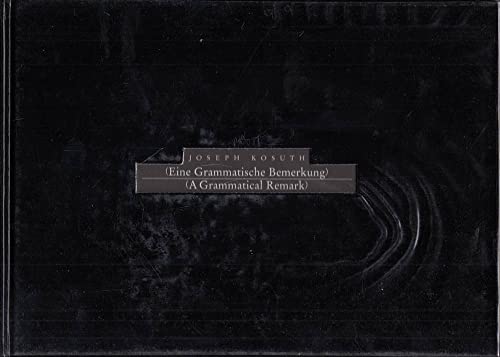 A Grammatical Remark/Eine Grammatische Bemerkung (9783893225316) by Kosuth, Joseph