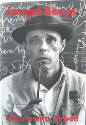 Joseph Beuys. documenta - Arbeit. (Publikation anlässlich der Ausstellung 9/11 1993)