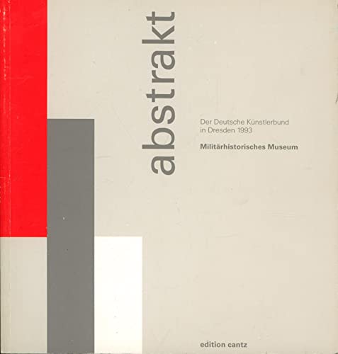 Konvolut von 3 Bänden. abstrakt - Der Deutsche Künstlerbund in Dresden 1993. 1.: Albertinum der Staatlichen Kunstsammlungen Dresden. 2.: Dresdner Schloß. 3.: Militärhistorisches Museum. - Deutscher K Unstlerbund