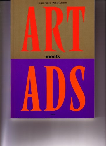 Art Meets Ads (9783893225910) by Harten, Jurgen; Schirner, Michael