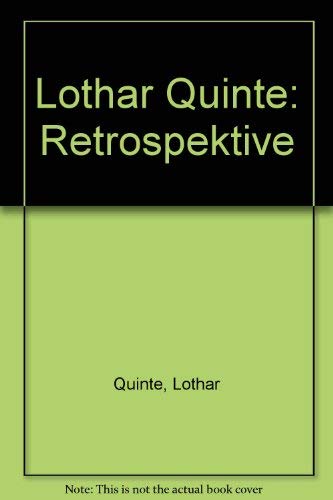 Lothar Quinte Retrospektive