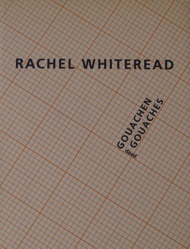 Beispielbild fr RACHEL WHITEREAD: GOUACHEN, GOUACHES. zum Verkauf von Burwood Books