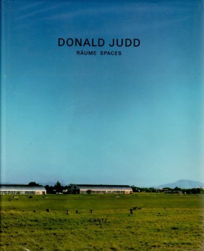Donald Judd: Raume Spaces - Judd, Donald; Volker Rattemeyer, Renate Petzinger