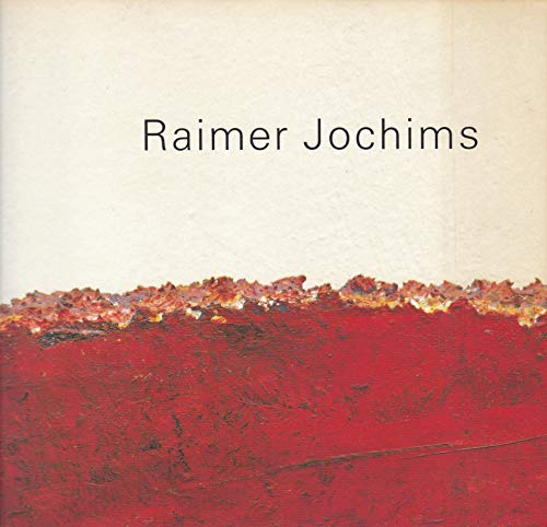 Stock image for Raimer Jochims. Bilder 1961 - 1993. for sale by Neusser Buch & Kunst Antiquariat